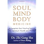 Soul Mind Body Medicine: A Complete Soul Healing System for Optimum Health and Vitality book cover