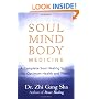 Soul Mind Body Medicine: A Complete Soul Healing System for Optimum Health and Vitality