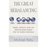 the great rebalancing trade conflict and the perilous road ahead for the world economy