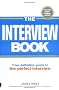 The Interview Book: Your Definitive Guide to the Perfect Interview Technique
