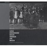 Und erinnere dich immer an mich: Gedenkbuch an die Ulmer Opfer des Holocaustvon "Ingo Bergmann"