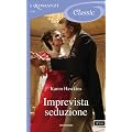 Imprevista seduzione (I Romanzi Classic)