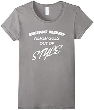 Women's Being Kind Never Goes Out of Style T-Shirt XL Slate