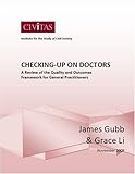 Checking-up on doctors : a review of the quality and outcomes framework for general practitioners