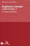 Englische Literatur unterrichten: Grundlagen und Methoden