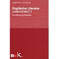 Englische Literatur unterrichten: Grundlagen und Methoden