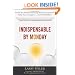 Indispensable By Monday: Learn the Profit-Producing Behaviors that will Help Your Company and Yourself
