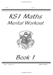 KS1 Mental Maths Workout - Book 1, Le...