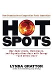 Hot Spots: Why Some Teams, Workplaces, and Organizations Buzz with Energy - and Others Don't