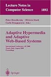 Adaptive Hypermedia and Adaptive Web-Based Systems: International Conference, AH 2000, Trento, Italy, August 28-30, 2000 Proceedings