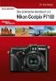 Digital ProLine: Das praktische Handbuch zur Nikon P7100