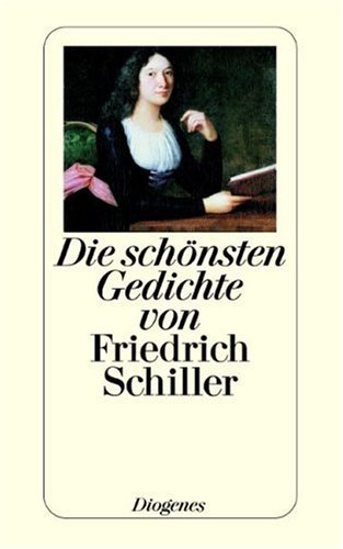 Die sch�nsten Gedichte von Friedrich Schiller