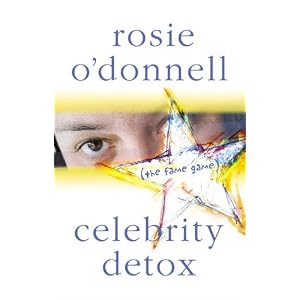 Click here to buy Celebrity Detox: (The Fame Game) by Rosie O'Donnell.