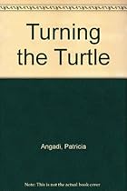 Turning the Turtle Turning the Turtle