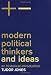 Modern Political Thinkers and Ideas: An Historical Introduction