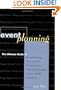 Event Planning : The Ultimate Guide to Successful Meetings, Corporate Events, Fundraising Galas, Conferences, Conventions, Incentives and Other Special Events