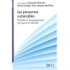 Les personnes vuln�rables : Protection et accompagnement des majeurs en difficult�