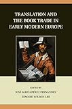 Translation and the book trade in early modern Europe