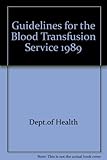 Guidelines for the Blood Transfusion Services in the United Kingdom 1989