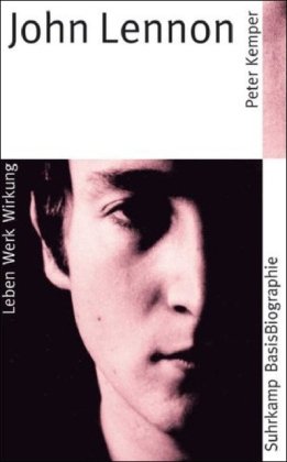 Produkt-Bild: Suhrkamp BasisBiographien: John Lennon - Leben, Werk, Wirkung