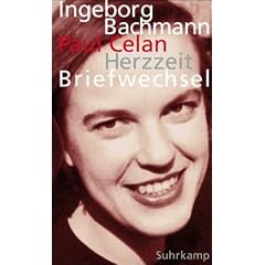 Herzzeit: Ingeborg Bachmann - Paul Celan. Der Briefwechsel