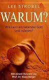 Warum? Wie kann ein liebender Gott Leid zulassen?