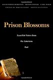 Prison blossoms : anarchist voices from the American past