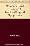 Coronary heart disease : a medical-surgical symposium ...
