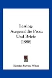 Lessing: Ausgewahlte Prosa Und Briefe (1888)