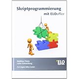 Skriptprogrammierung mit ELOofficevon "Matthias Thiele"