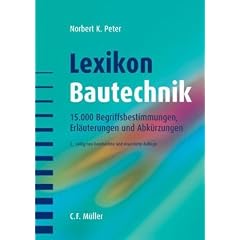 Lexikon der Bautechnik: 15.000 Begriffsbestimmungen, Erl�uterungen und Abk�rzungen
