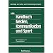 Handbuch Medien, Kommunikation und Sport