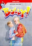 Bully!