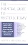 The Essential Guide to Hysterectomy