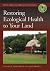 Restoring Ecological Health to Your Land (The Science and Practice of Ecological Restoration Series)
