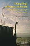 Viking kings of Britain and Ireland : the dynasty of Ívarr to A.D. 1014