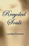 Recycled Souls