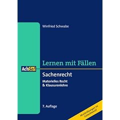Sachenrecht: Materielles Recht & Klausurenlehre. Lernen mit F�llen