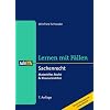 Sachenrecht: Materielles Recht & Klausurenlehre. Lernen mit F�llen