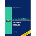 Sachenrecht: Materielles Recht & Klausurenlehre. Lernen mit F�llen