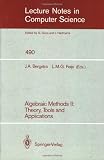 Algebraic Methods II: Theory, Tools and Applications (Lecture Notes in Computer Science)