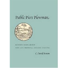 Public Piers Plowman: Modern Scholarship and Late Medieval English Culture