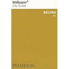 Wallpaper* City Guide Beijing 2012