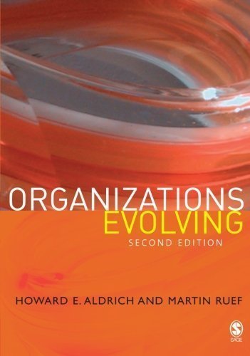 Organizations Evolving 2nd (second) Edition by Howard Aldrich, Martin Ruef [2006]
