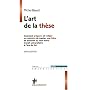 L'art de la th�se : Comment pr�parer et r�diger un&hellip de Michel Beaud
