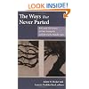 The Ways That Never Parted: Jews and Christians in Late Antiquity and the Early Middle Ages