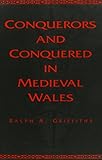 Conquerors and conquered in medieval Wales