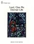 Lord, Give Me Eternal Life (No 8a)