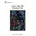 Lord, Give Me Eternal Life (No 8a)