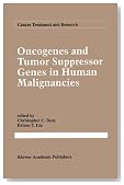 Oncogenes and Tumor Suppressor Genes in Human Malignancies (Cancer Treatment and Research)